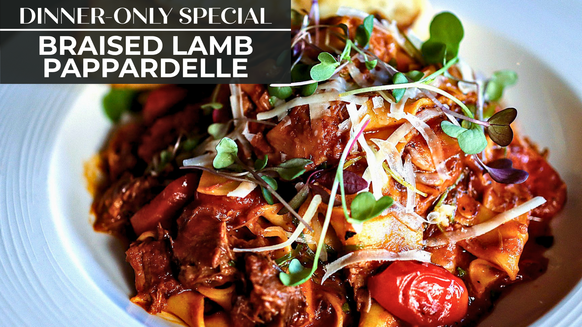 BRAISED LAMB PAPPARDELLE