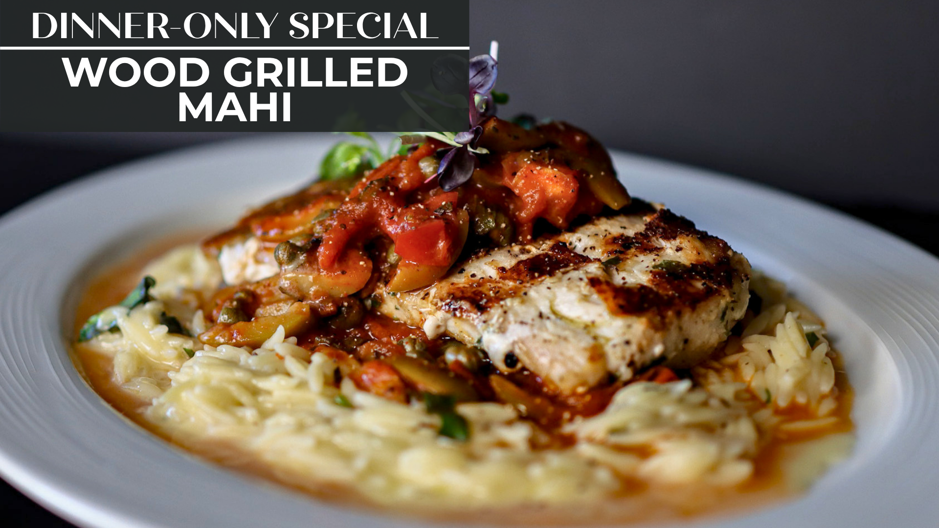 WOOD GRILLED MAHI